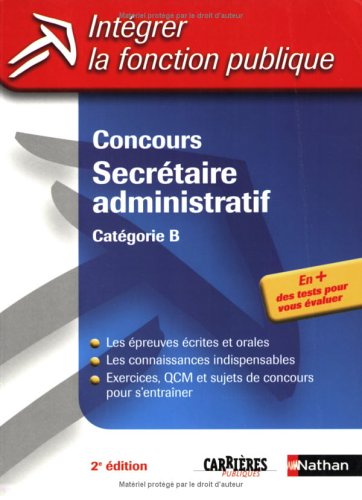 Beispielbild fr Concours Secrtaire administratif : Catgorie B (Ancienne dition) zum Verkauf von Ammareal