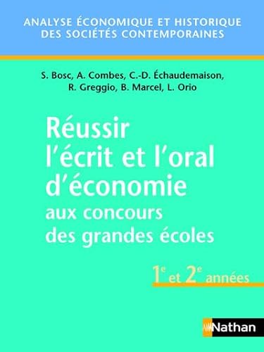 Beispielbild fr Russir l'crit et l'oral d'conomie aux concours des grandes coles : 1e et 2e annes zum Verkauf von Ammareal