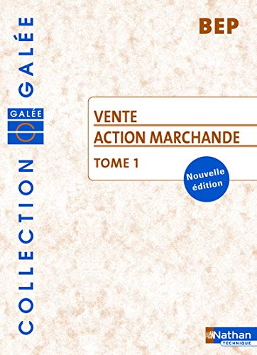 Stock image for VENTE ACTION MARCHANDE TOME 1 LIVRE DE L'ELEVE 2006 COLLECTION GALEE (02) for sale by Ammareal