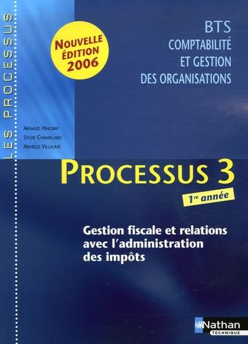 Stock image for Processus 3 BTS CGO 1e anne : Gestion fiscale et relations avec l'administration des impts for sale by Ammareal