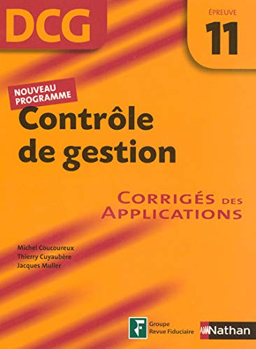 Beispielbild fr Contrle de gestion Epreuve 11 - DCG - Corrigs des applications zum Verkauf von Ammareal