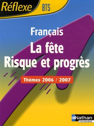 Beispielbild fr La Fte - Risque et progrs : Thmes Franais BTS 2006/2007 zum Verkauf von Ammareal