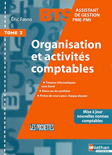 Stock image for Organisation et activits comptables BTS Assistant de Gestion PME-PMI: Tome 2 for sale by Ammareal