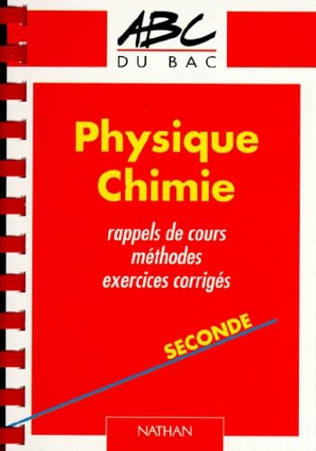 9782091800189: ABC du Bac numro 504, Physique-Chimie, exercices seconde