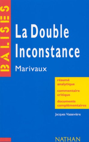 Imagen de archivo de La double inconstance", Marivaux: Rsum analytique, commentaire critique, documents complmentaires a la venta por Ammareal