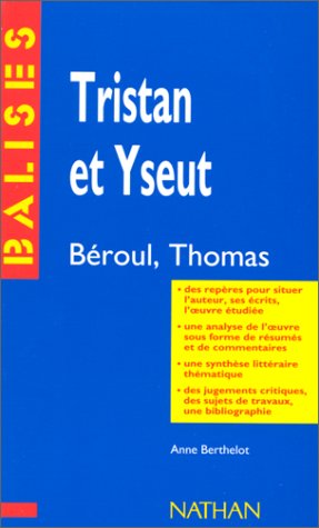 9782091800523: Tristan et Iseut: Broul, Thomas, rsum analytique, commentaire critique, documents complmentaires