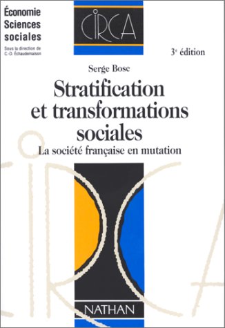 Imagen de archivo de STRATIFICATION ET TRANSFORMATIONS SOCIALES. La socit franaise en mutation, 3me dition a la venta por Ammareal