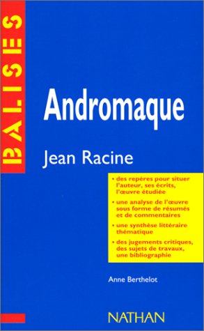 Beispielbild fr Andromaque, Racine: Rsum analytique, commentaire critique, documents complmentaires zum Verkauf von medimops