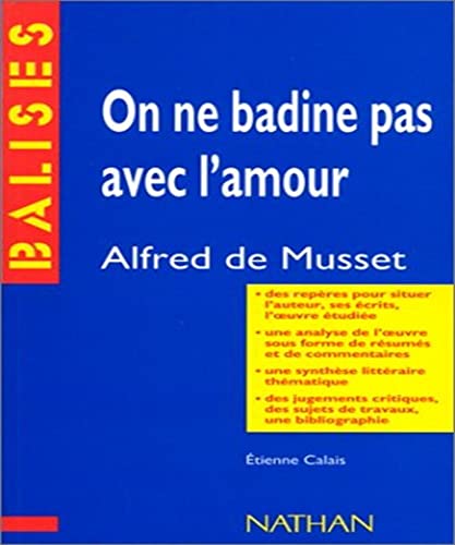 Imagen de archivo de On ne badine pas avec l'amour, Alfred de Musset: Rsum analytique, commentaire critique, documents complmentaires a la venta por medimops