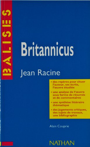 Imagen de archivo de Britannicus: Jean Racine : rsum analytique, commentaire critique, documents complmentaires a la venta por medimops