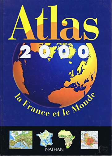 Beispielbild fr Atlas 2000. La France et le Monde zum Verkauf von Ammareal