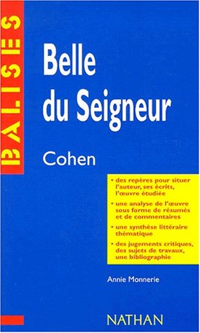 9782091807492: "Belle du Seigneur", Albert Cohen: Des repres pour situer l'auteur, ses crits, l'oeuvre tudie... (Balises)