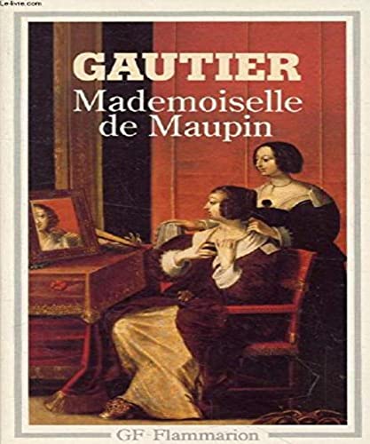 Stock image for "Mademoiselle de Maupin", Thophile Gautier : Des repres sur l'auteur, ses crits, l'oeuvre tudie. for sale by Ammareal
