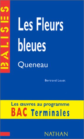 Beispielbild fr "Les fleurs bleues", Queneau : Des repres pour situer l'auteur, ses crits, l'oeuvre tudie. zum Verkauf von Ammareal
