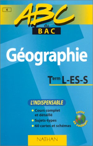 Stock image for ABC Bac : Gographie, Terminale L, ES, S for sale by Librairie Th  la page