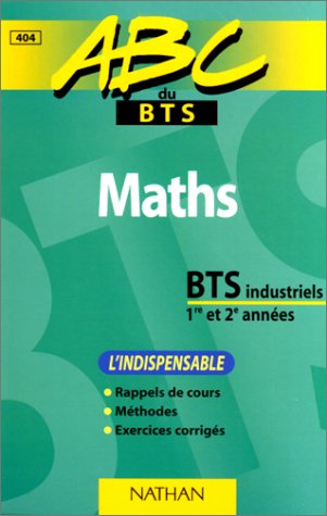 Beispielbild fr Maths, Bts Industriels, 1re Et 2e Annes : L'indispensable zum Verkauf von RECYCLIVRE