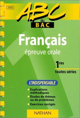 9782091809892: ABC du bac franais, preuve orale, niveau premire