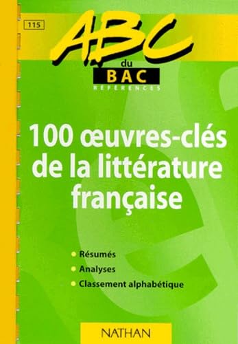 Beispielbild fr 100 Oeuvres-cls De La Littrature Franaise zum Verkauf von RECYCLIVRE