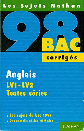 Stock image for Anglais LV1-LV2, toutes sries : [les sujets du bac 1997], corrigs for sale by Ammareal