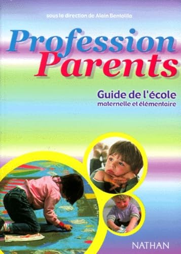 Stock image for Profession parents : Guide de l' cole maternelle et  l mentaire for sale by ThriftBooks-Atlanta