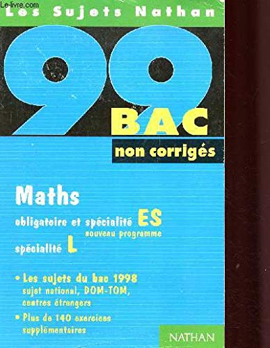 9782091823805: Bac 1998-1999 : Maths ES-L, sujets non corrigs