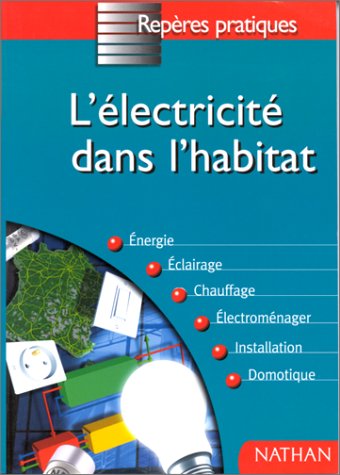 Stock image for L'lectricit dans l'habitat for sale by medimops
