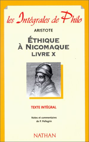 9782091825052: ETHIQUE A NICOMAQUE. : Livre X (Les Intégrales de Philo)