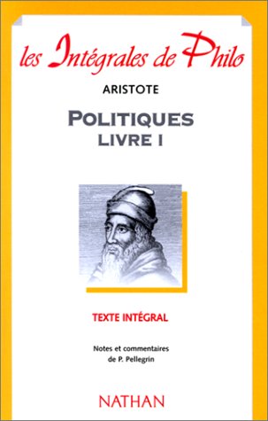 Stock image for Politique. Livre I. Texte intgral. Notes et Commentaires for sale by Tamery