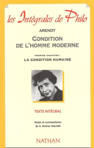 9782091825250: Condition de l'homme moderne: Premier chapitre : La condition humaine (Les Intgrales de Philo)