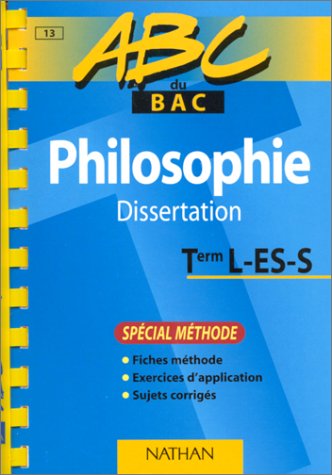 Beispielbild fr ABC du bac, philosophie terminale ES et S : dissertation, spcial mthode zum Verkauf von Ammareal