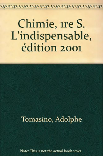 9782091825885: Chimie, 1re S. L'Indispensable, Edition 2001
