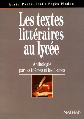 Beispielbild fr Les textes littraires au lyce: Anthologie par les thmes et les formes zum Verkauf von medimops