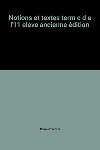 9782091828572: Notions et textes term c d e f11 eleve ancienne dition