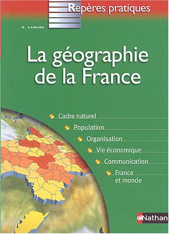 Beispielbild fr La gographie de la France zum Verkauf von medimops