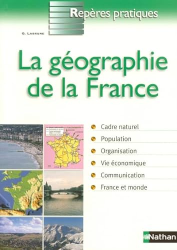 Stock image for LA GEOGRAPHIE DE LA FRANCE for sale by Librairie rpgraphic