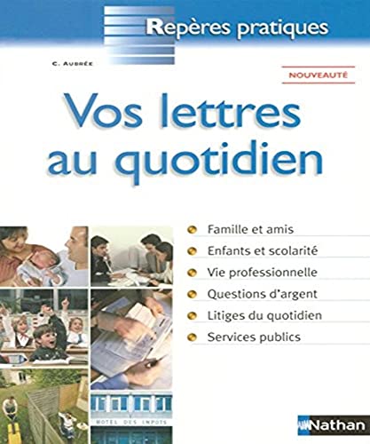 Stock image for VOS LETTRES AU QUOTIDIEN for sale by Ammareal
