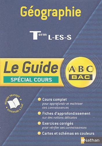 Imagen de archivo de Guide ABC terminale : Gographie, terminales L, ES, S (spcial cours) a la venta por Ammareal