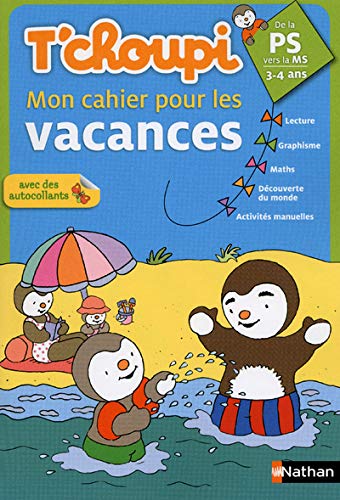 Beispielbild fr T'choupi Mon cahier pour les vacances de la Petite Section vers la Moyenne Section : 3-4 ans zum Verkauf von medimops
