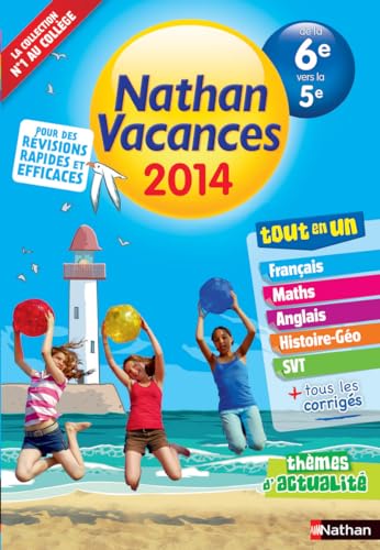 Imagen de archivo de CAHIER DE VACANCES 2014 TOUT EN UN DE LA 6E VERS LA 5E - NATHAN VACANCES a la venta por MusicMagpie