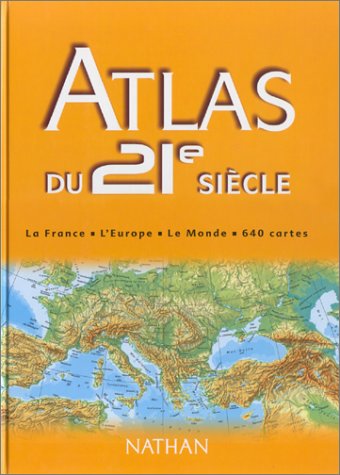Stock image for Atlas du 21?me si?cle: La France, lEurope, le monde, ?dition 2002 for sale by Reuseabook