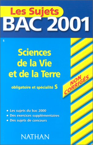 Beispielbild fr Les Sujets Bac 2001 : Sciences de la Vie et de la Terre, obligatoire et spcialit S (sujets non corrigs) zum Verkauf von medimops