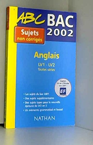 Stock image for Anglais LV1-LV2 Toutes sries Bac 2002. Sujets non corrigs for sale by Ammareal