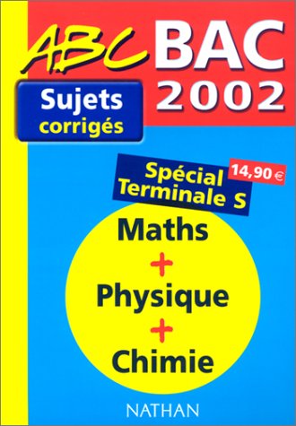 Beispielbild fr Maths, physique, chimie Terminale S.: Sujets corrigs bac 2002 zum Verkauf von Ammareal
