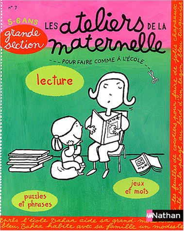 Lecture Maternelle Grande Section 5-6 ans (Les ateliers de la maternelle) - Huguette Chauvet; Fabienne Rousseau