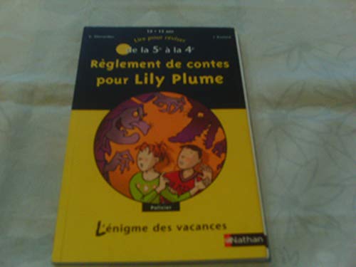 Stock image for Rglement De Contes Pour Lily Plume : Lire Pour Rviser De La 5e  La 4e, 12-13 Ans for sale by RECYCLIVRE