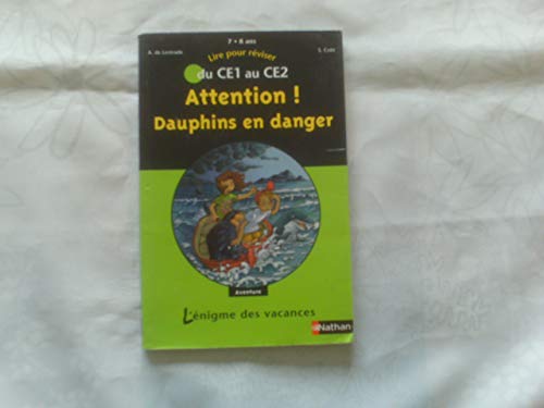 Stock image for Attention ! Dauphins en danger : Du CE1 au CE2 for sale by Ammareal