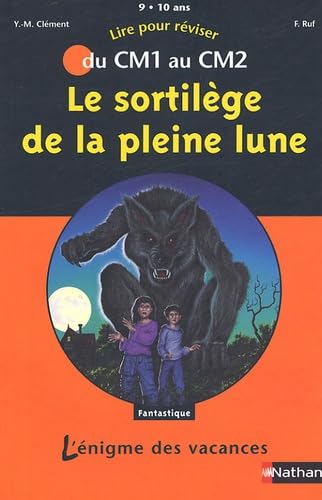 Beispielbild fr Le sortilge de la pleine lune : Du CM1 au CM2 zum Verkauf von Ammareal