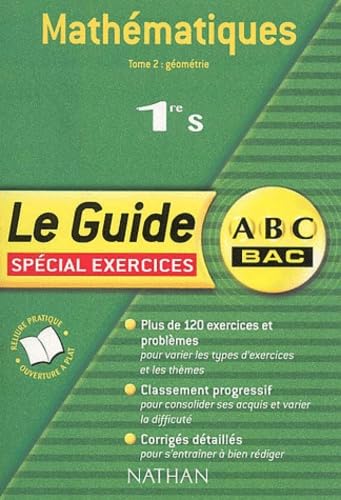 Stock image for Mathmatiques, 1re S : Spcial Exercices. Vol. 2. Gomtrie : Spcial Exercices : Plus De 120 Exerci for sale by RECYCLIVRE