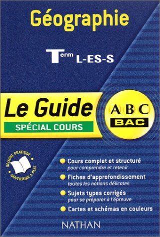 9782091845722: ABC Bac - Le Guide : Gographie, terminale L - ES - S (Spcial cours)