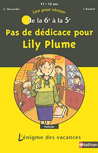 Beispielbild fr Pas de ddicace pour Lily Plume : De la 6e  la 5e zum Verkauf von medimops
